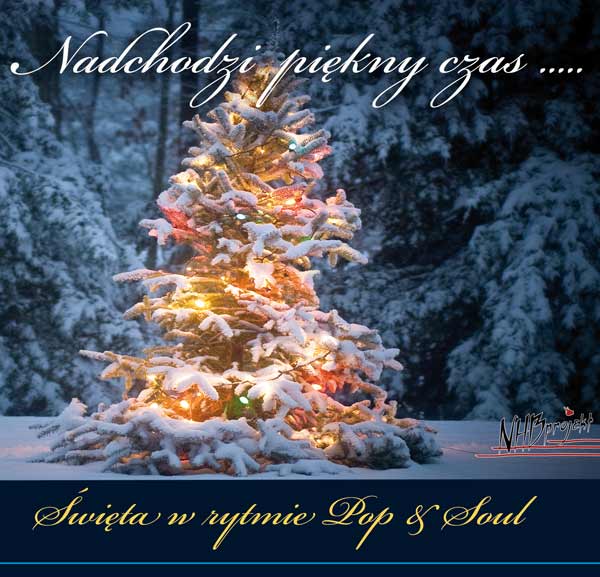 Nadchodzi piękny czas - Świeta w rytmie pop&soul